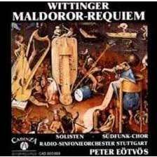 Robert Wittinger: Maldoror / Requiem - Radio Sinf. Orch. Stuttgart